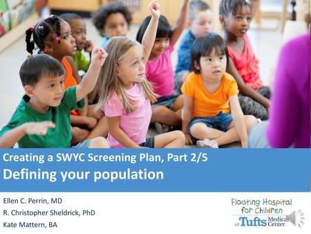 Creating a SWYC Screening Plan, Part 2/5 Defining your population