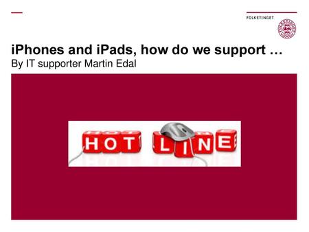 iPhones and iPads, how do we support …