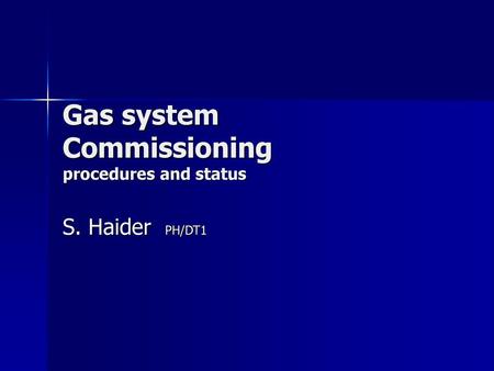 Gas system Commissioning procedures and status