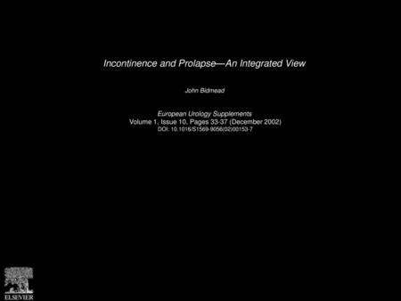 Incontinence and Prolapse—An Integrated View