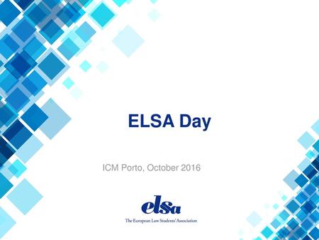 ELSA Day ICM Porto, October 2016.