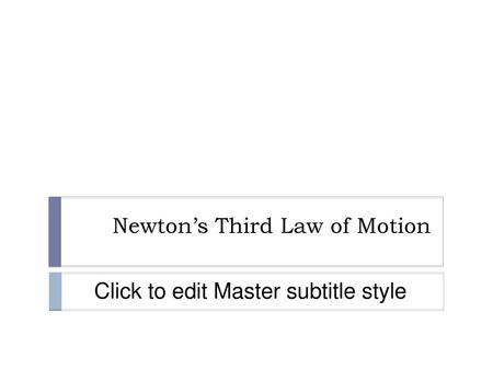 Newton’s Third Law of Motion