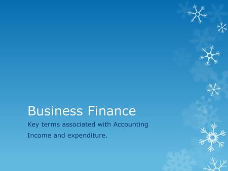 Key terms associated with Accounting Income and expenditure.