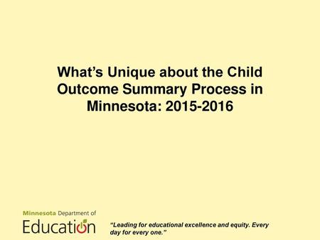 What’s Unique about the Child Outcome Summary Process in Minnesota: