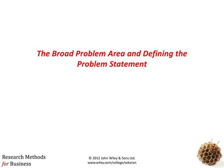 The Broad Problem Area and Defining the Problem Statement