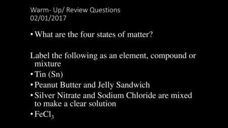 Warm- Up/ Review Questions 02/01/2017