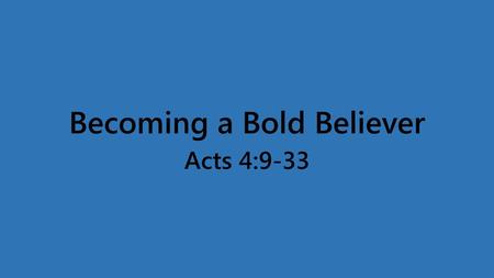 Becoming a Bold Believer