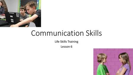 Life Skills Training Lesson 6