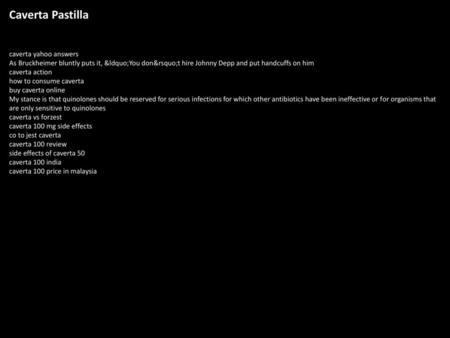 Caverta Pastilla caverta yahoo answers As Bruckheimer bluntly puts it, “You don’t hire Johnny Depp and put handcuffs on him caverta action how to consume.