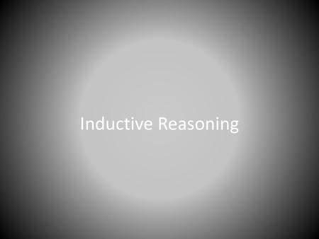 Inductive Reasoning.