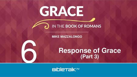 Response of Grace (Part 3)