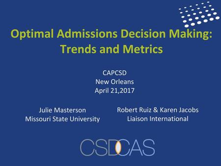 Optimal Admissions Decision Making: Trends and Metrics