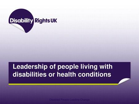 Leadership of people living with disabilities or health conditions