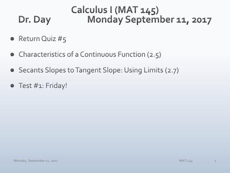 Calculus I (MAT 145) Dr. Day Monday September 11, 2017