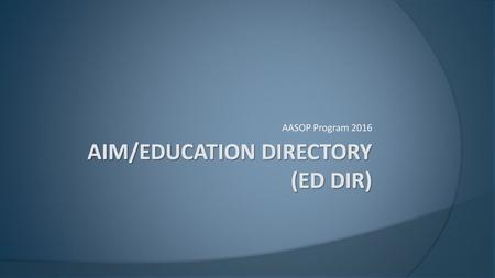 AIM/education directory (Ed dir)