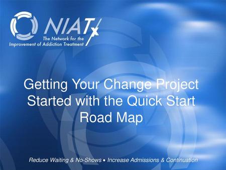 Getting Your Change Project Started with the Quick Start Road Map