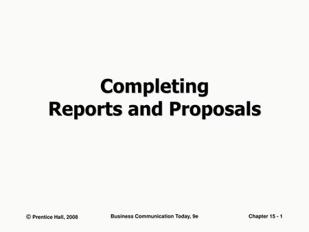 Completing Reports and Proposals