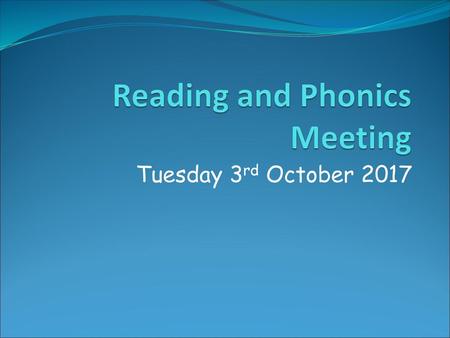 Reading and Phonics Meeting