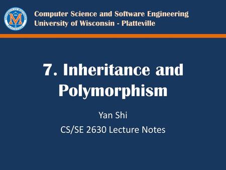 7. Inheritance and Polymorphism