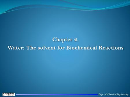 Water: The solvent for Biochemical Reactions