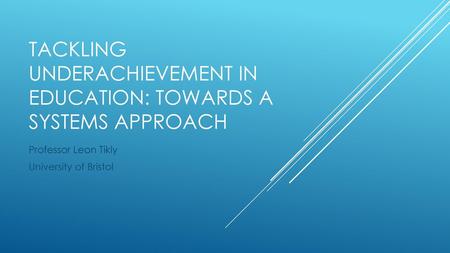 Tackling underachievement in education: Towards a systems approach