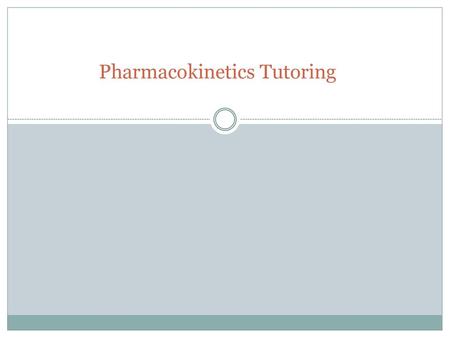 Pharmacokinetics Tutoring