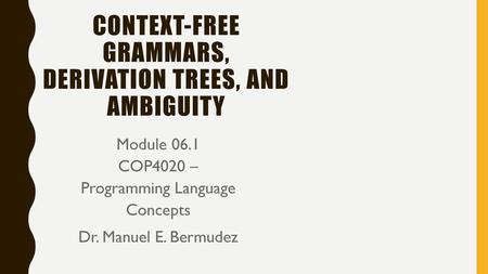 Context-free grammars, derivation trees, and ambiguity