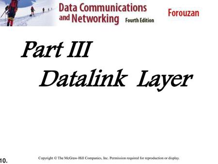 Part III Datalink Layer 10.