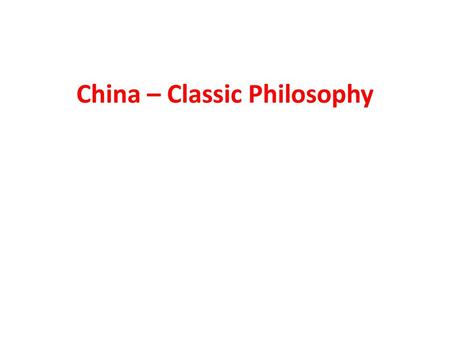 China – Classic Philosophy