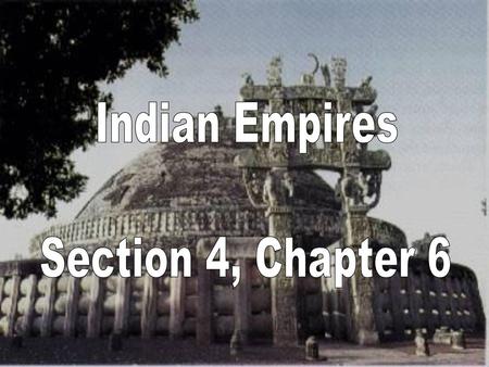 Indian Empires Section 4, Chapter 6.