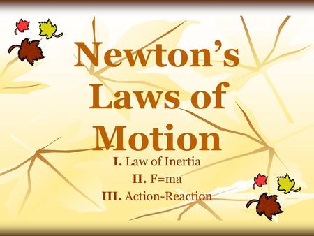 Newton’s Laws of Motion