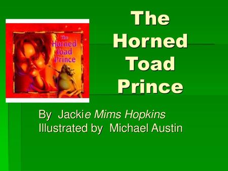 By Jackie Mims Hopkins Illustrated by Michael Austin