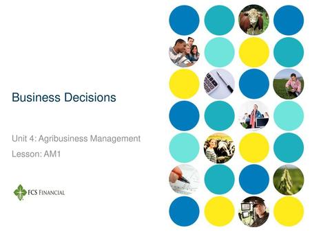 Unit 4: Agribusiness Management Lesson: AM1