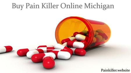 Buy Pain Killer Online Michigan