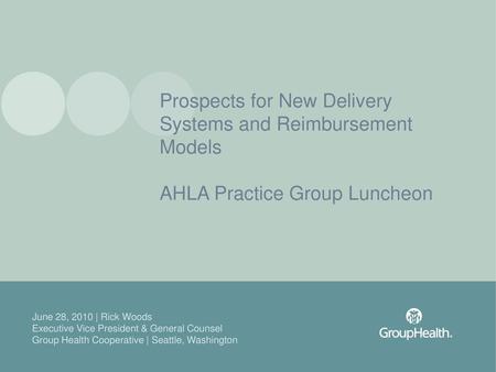 Prospects for New Delivery Systems and Reimbursement Models