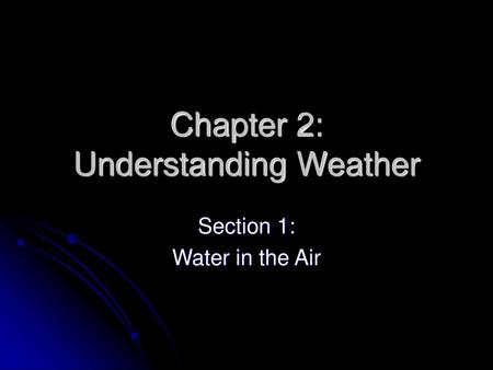 Chapter 2: Understanding Weather