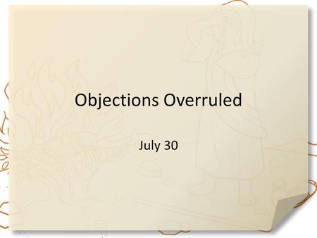 Objections Overruled July 30.