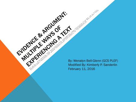 Evidence & Argument: Multiple Ways of Experiencing a Text