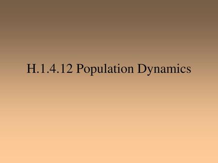 H.1.4.12 Population Dynamics.