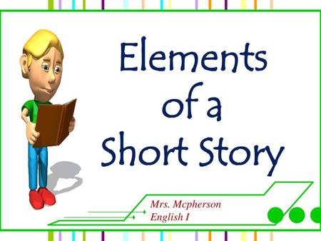 Elements of a Short Story