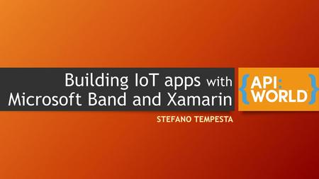 Building IoT apps with Microsoft Band and Xamarin