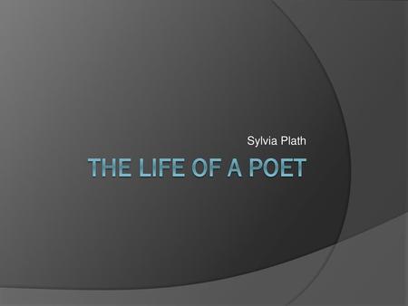 Sylvia Plath The Life of a Poet.