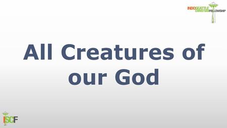 All Creatures of our God