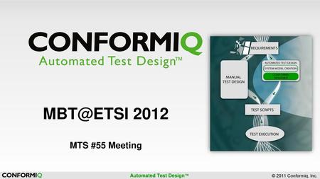 CONFORMIQ DESIGNER MBT@ETSI 2012 MTS #55 Meeting.