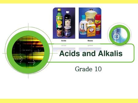 Acids and Alkalis Grade 10.