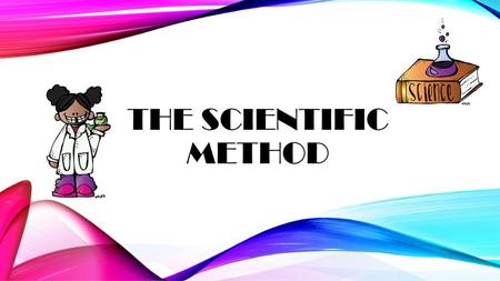 The Scientific Method.