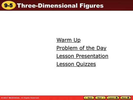 Warm Up Problem of the Day Lesson Presentation Lesson Quizzes.