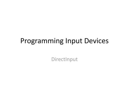 Programming Input Devices