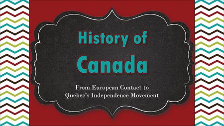 Canada History of From European Contact to