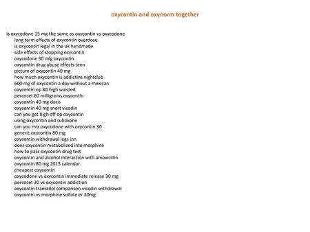 oxycontin and oxynorm together